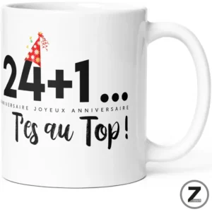 Mug anniversaire 24+1 t'es au top !