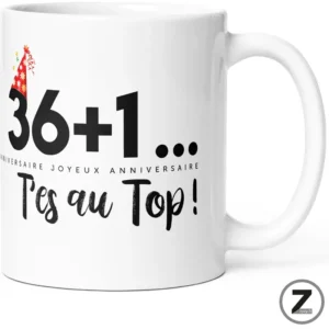 Mug anniversaire 36+1 t'es au top !