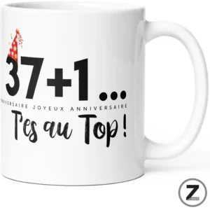 Mug anniversaire 37+1 t'es au top !