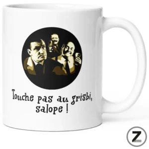 Mug Touche pas au grisbi, salope !