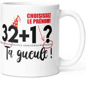 Mug humour personnalisable 32+1 TA GUEULE !