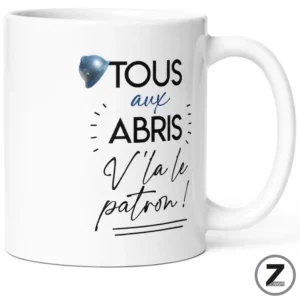 Mug Tous aux abris, voilà le patron