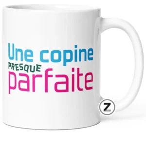 Mug Copine presque parfaite