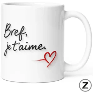Mug amour BREF, JE T'AIME