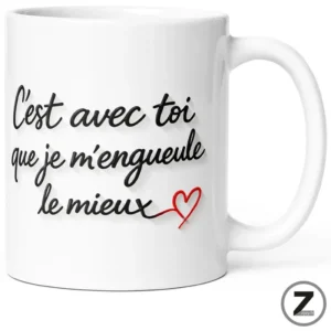 Mug humour c'est avec toi que je m'engueule le mieux