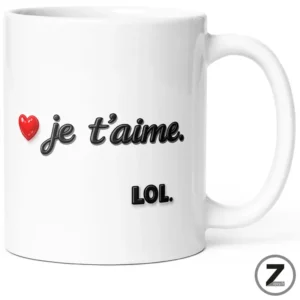 Mug humour JE T'AIME LOL