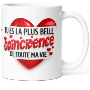 Mug amour TU ES LA PLUS BELLE COINCIDENCE