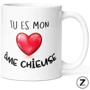 Mug humour TU ES MON AME CHIEUSE