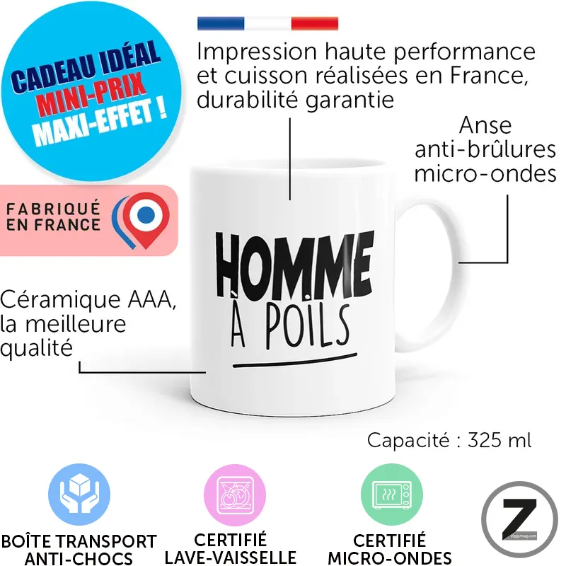 Mug blanc avec texte HOMME A POILS et annotations de caractéristiques autour (capacité 325 ml, anti-brûlures, céramique AAA, fabriqué en France).