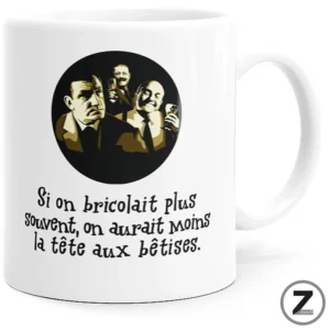 Si on bricolait plus, mug humour, Audiard