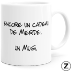mug humour CADEAU DE MERDE