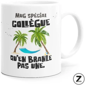 Mug COLLÈGUE QU'EN BRANLE PAS UNE