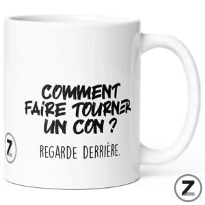 mug humour COMMENT FAIRE TOURNER UN CON