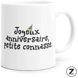 Mug JOYEUX ANNIVERSAIRE PETITE CONNASSE