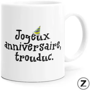 Mug JOYEUX ANNIVERSAIRE TROUDUC