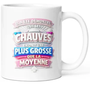 Mug LES CHAUVES EN ONT UNE PLUS GROSSE
