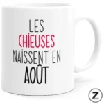 mug humour LES CHIEUSES NAISSENT EN AOUT