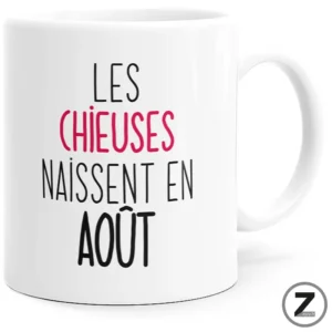 mug humour LES CHIEUSES NAISSENT EN AOUT