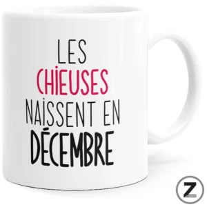 Mug humour les chieuses naissent en décembre