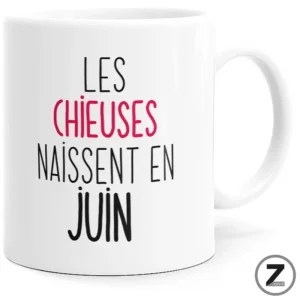 mug humour LES CHIEUSES NAISSENT EN JUIN