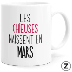Mug humour LES CHIEUSES NAISSENT EN MARS