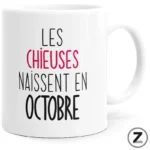 mug humour LES CHIEUSES NAISSENT EN OCTOBRE