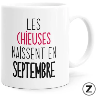 Mug humour LES CHIEUSES NAISSENT EN SEPTEMBRE en céramique blanche avec son motif visible