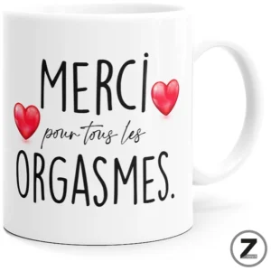 Mug humour MERCI POUR LES ORGASMES