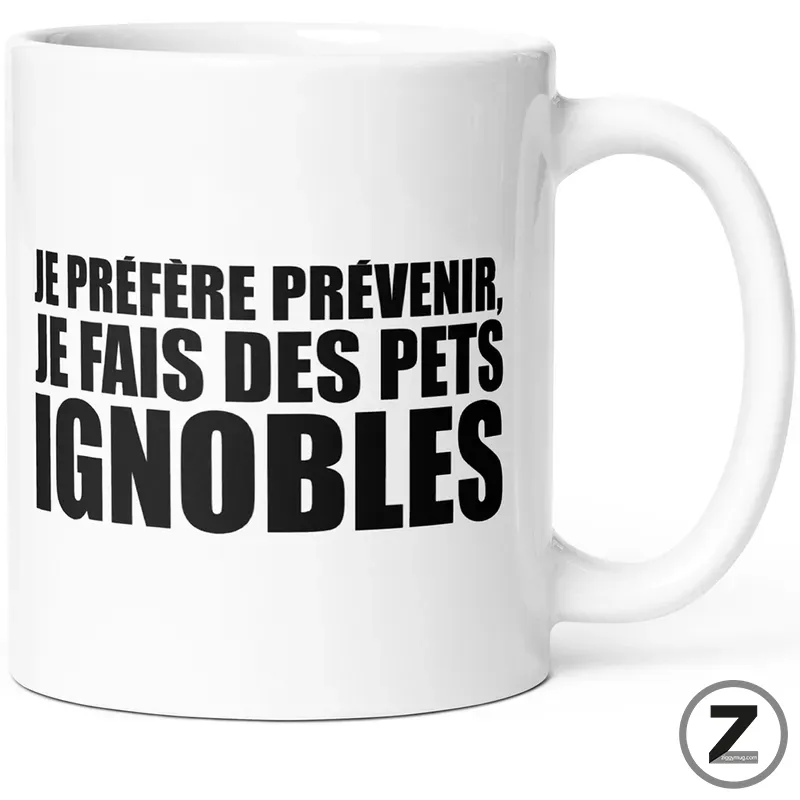 White mug with bold black French text: 'JE PRÉFÈRE PRÉVENIR, JE FAIS DES PETS IGNOBLES'.