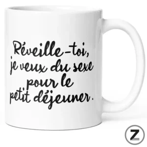Mug RÉVEILLE TOI, JE VEUX DU SEXE AU PETIT DÉJEUNER