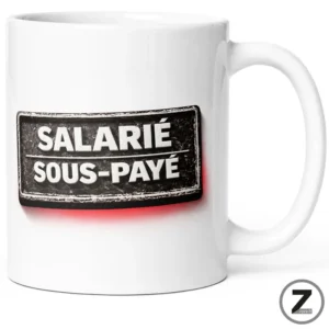 Mug humour SALARIÉ SOUS-PAYÉ