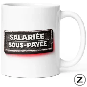 Mug humour SALARIÉE SOUS-PAYÉE