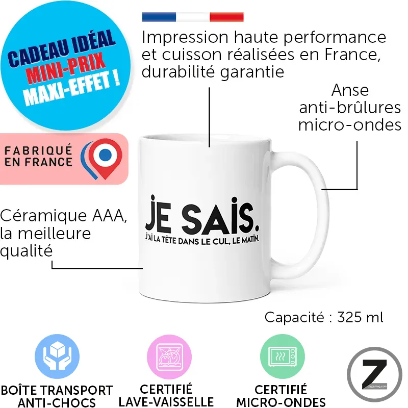 Mug blanc 325 ml avec slogan 'J e Sais...' et notes sur résistance et fabrication en France, pictogrammes et étiquettes de certification autour.