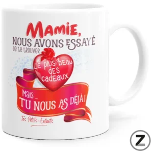 Mug MAMIE, LE PLUS BEAU DES CADEAUX C'EST NOUS !