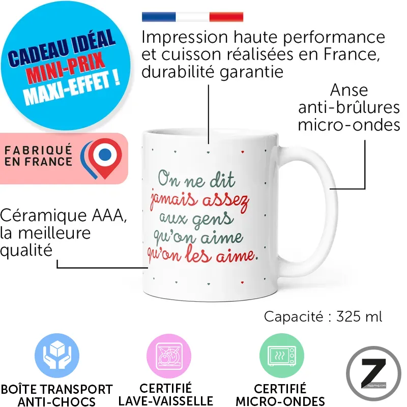 Mug On ne dit jamais assez avec caractéristiques du mug 325 ml