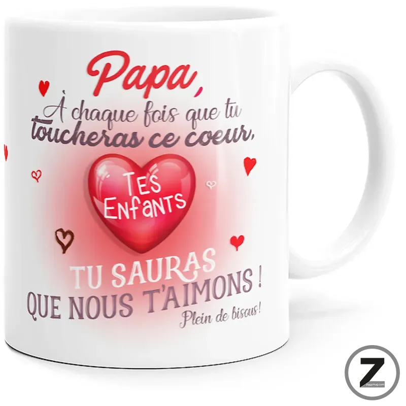 Mug Papa touche-cœur : le motif et le message sont présentés de face. Mug Papa touche-cœur blanc avec message « Papa, à chaque fois que tu toucheras ce cœur, tu sauras que nous t'aimons. »