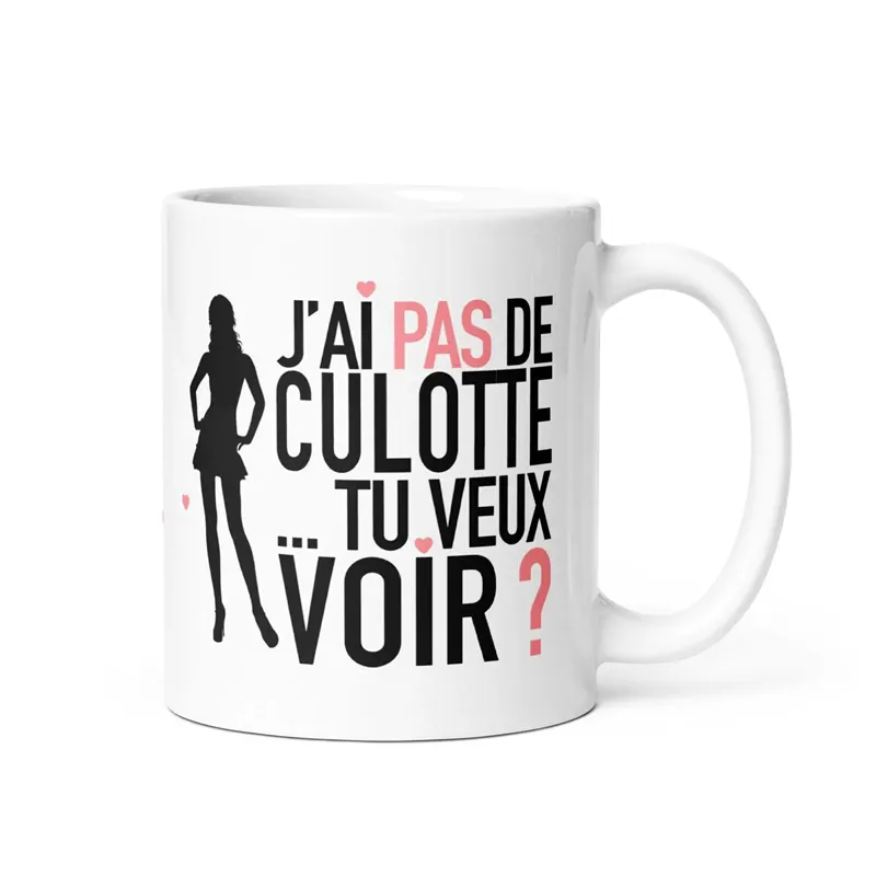 Mug coquin "J'ai pas de culotte" avec message humoristique, tasse avec message coquin, message à double sens
