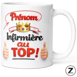 Mug personnalisable INFIRMIÈRE AU TOP