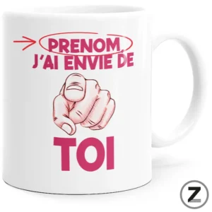 Mug personnalisable J'AI ENVIE DE TOI