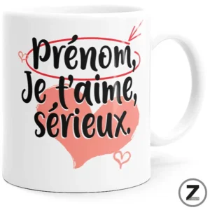 Mug personnalisable JE T'AIME SÉRIEUX