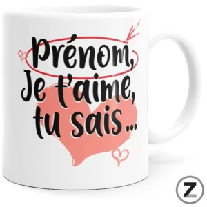Mug personnalisable JE T'AIME TU SAIS