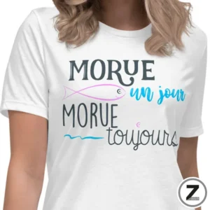T-shirt pas cher, T-shirt morue un jour, morue toujours, T-shirt famille, T-shirt original, T-shirt rigolo, T-shirt pas cher