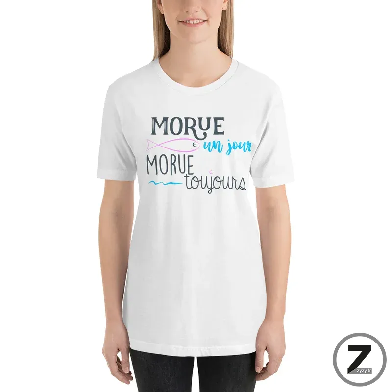 T-shirt pas cher, T-shirt morue un jour, morue toujours, T-shirt famille, T-shirt original, T-shirt rigolo, T-shirt pas cher, 6 tailles T-shirt pas cher, T-shirt morue un jour, morue toujours, T-shirt famille, T-shirt original, T-shirt rigolo, T-shirt pas cher, 6 tailles