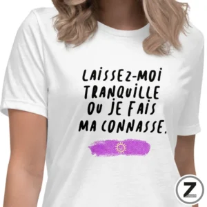 T-shirt pas cher, T-shirt tranquille connasse, T-shirt famille, T-shirt original, T-shirt rigolo, T-shirt pas cher