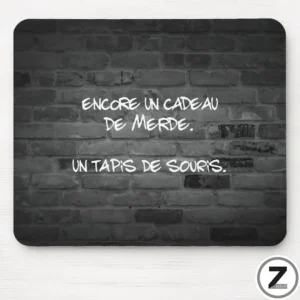 Tapis souris humour, tapis de souris humoristique, encore un cadeau de merde, message drôle idée cadeau sympa