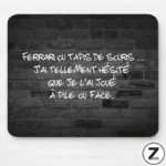 Tapis de souris humour FERRARI, tapis anti dérapant, pile ou face, message humour, idée cadeau marrant